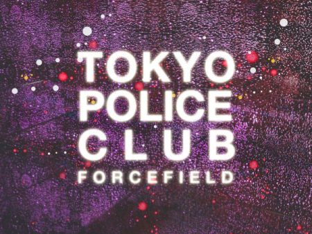 LP - Tokyo Police Club - Forcefield Cheap